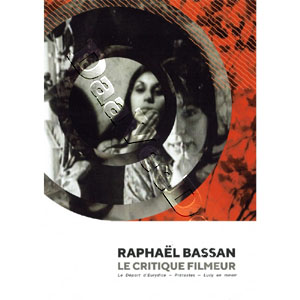 Raphal Bassan: The Filmmaking Critic  | Le dpart d